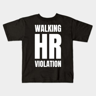 Walking HR Violation Kids T-Shirt